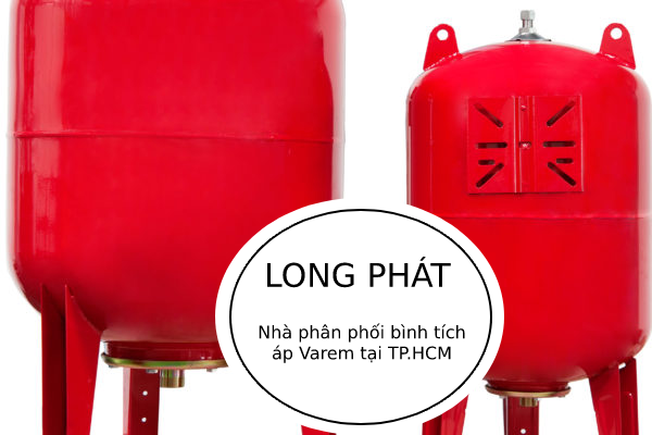 Long Phát là địa chỉ bán bình tích áp và bình giãn nở Varem uy tín