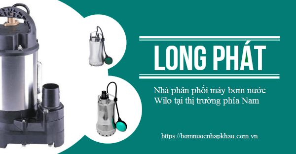 Long Phát là nhà phân phối máy bơm nước Wilo uy tín