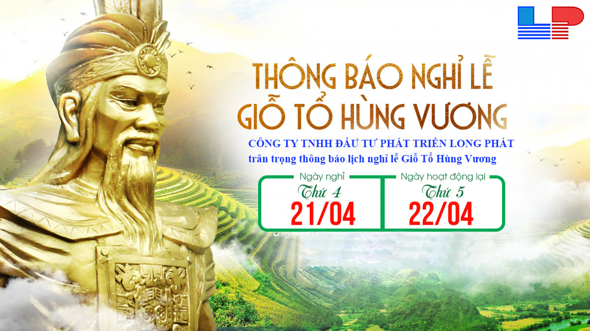 Công ty Long Phát thông báo lịch nghỉ giỗ tổ Hùng Vương 10/3