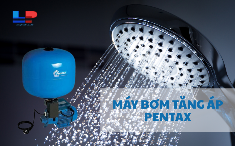 Tại sao nên chọn Máy bơm tăng áp Pentax cho gia đình bạn?